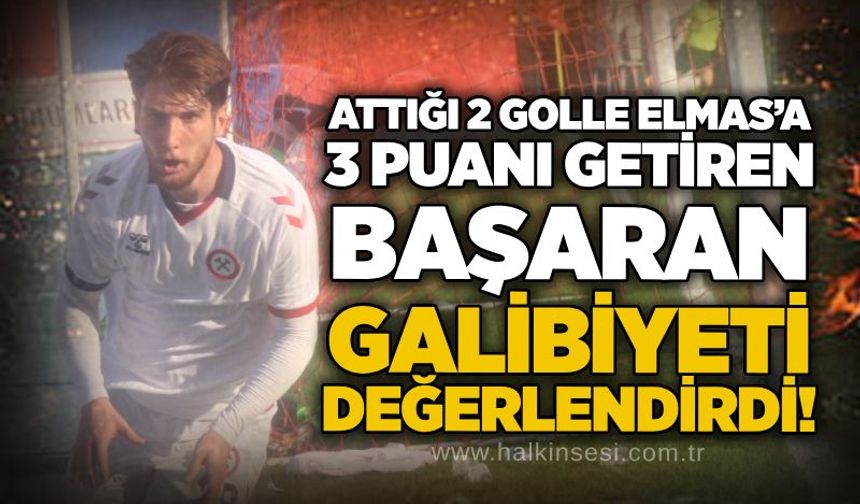 Attığı 2 golle Elmas’a 3 puanı getiren Başaran, galibiyeti değerlendirdi!