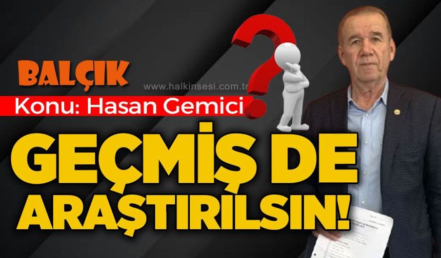 Konu: Hasan Gemici - Geçmiş de araştırılsın!