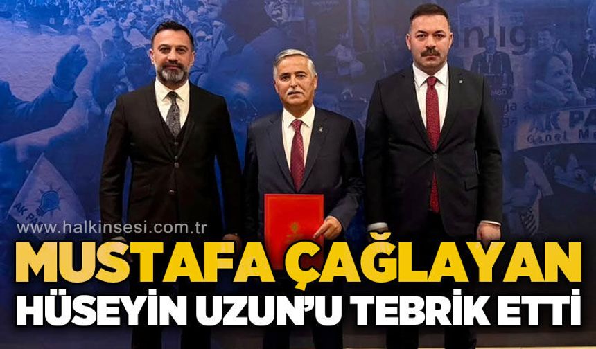 Mustafa Çağlayan’dan Hüseyin Uzun’a tebrik