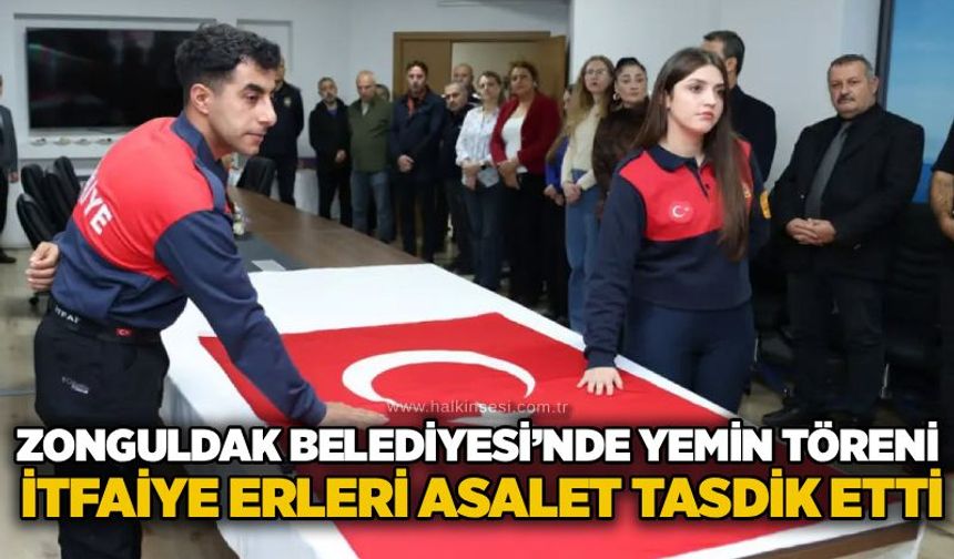 Zonguldak Belediyesi’nde yemin töreni: İtfaiye erleri asalet tasdik etti!
