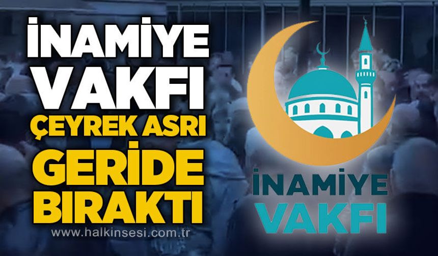 İnamiye Vakfı 35. yılını geride bıraktı