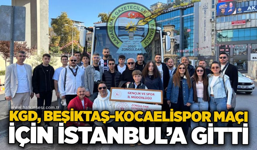 KGD, Beşiktaş-Kocaelispor maçı için İstanbul’a gitti