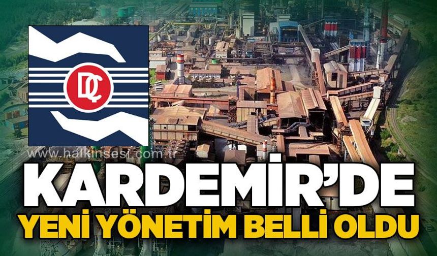 KARDEMİR'de yeni yönetim belli oldu