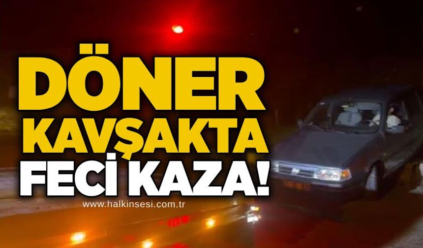 Döner kavşakta feci kaza!
