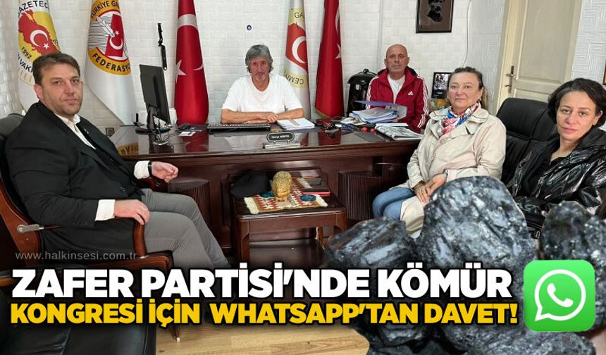 Zafer Partisi'nde Kömür Kongresi için  WhatsApp'tan davet!