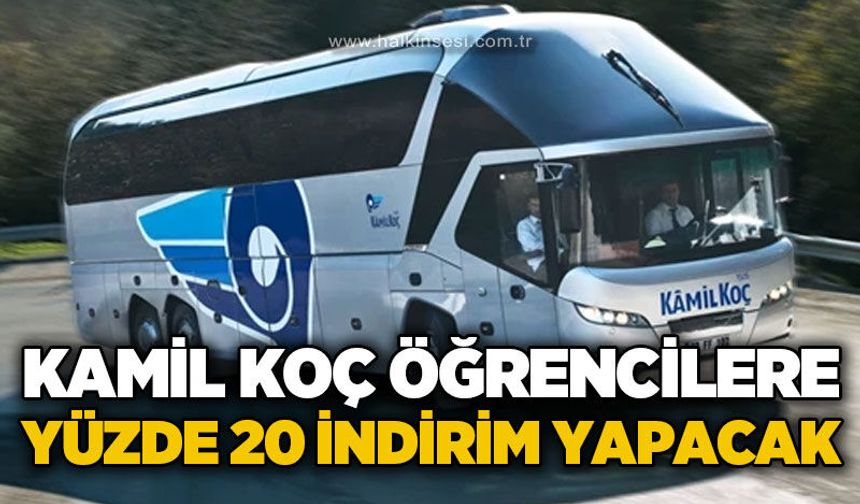 Kâmil Koç'tan öğrencilere yüzde 20'ye varan indirim kampanyası