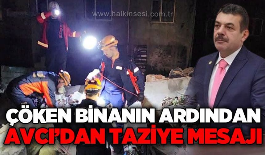 Bina çökmesi sonucu hayatını kaybeden Türkan Akçaarman için Muammer Avcı'dan taziye mesajı