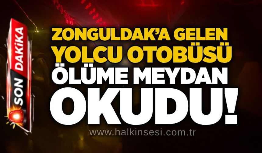 Zonguldak’a gelen yolcu otobüsü ölüme meydan okudu!