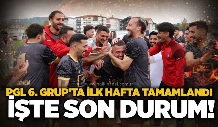 PGL 6. Grup’ta ilk hafta tamamlandı… İşte son durum!