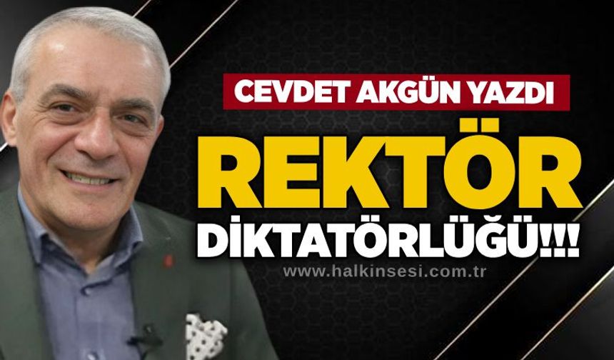 Rektör diktatörlüğü!!!
