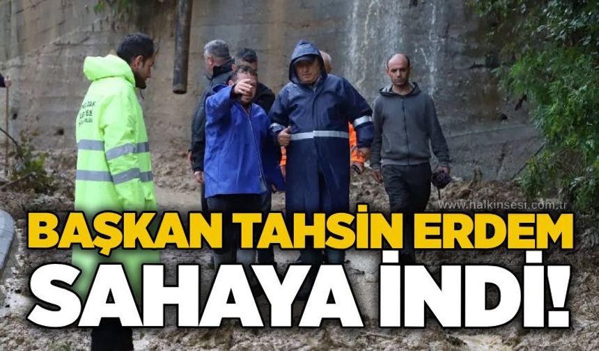 Başkan Tahsin Erdem sahaya indi!