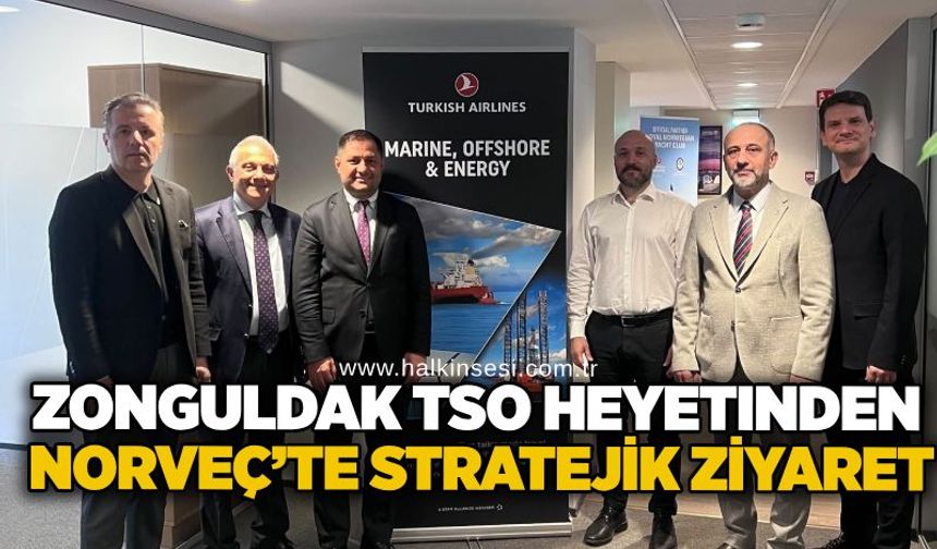 Zonguldak TSO Heyetinden Norveç’te stratejik ziyaret