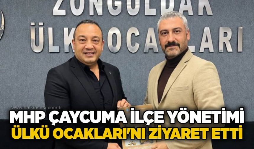MHP Çaycuma İlçe Yönetimi Ülkü Ocakları'nı ziyaret etti