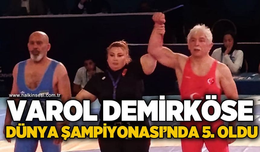 Demirköse Güreş Dünya Şampiyonasında 5.oldu!
