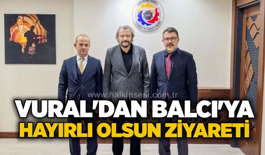 Vural'dan Balcı'ya hayırlı olsun ziyareti