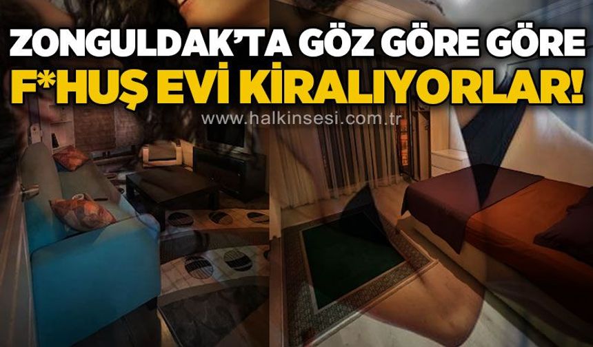 Zonguldak'ta göz göre göre f*huş evi kiralıyorlar!