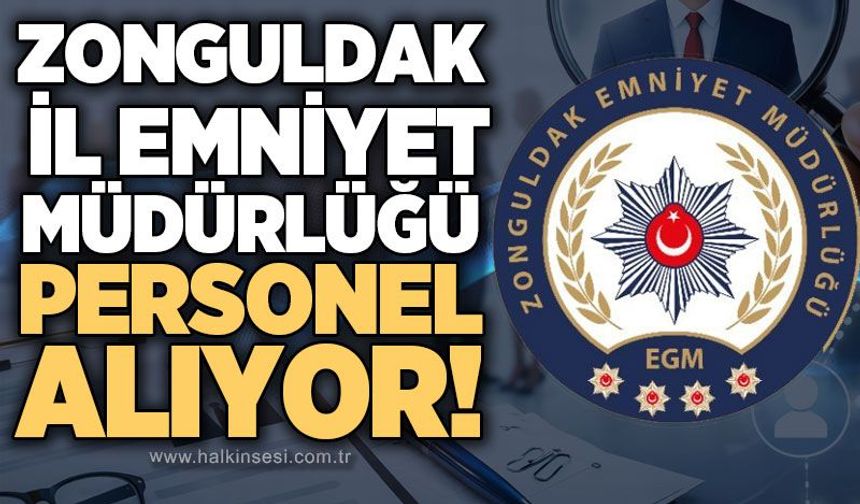 Zonguldak Emniyet Müdürlüğü 55 temizlik görevlisi alacak! Başvuru tarihleri belli oldu