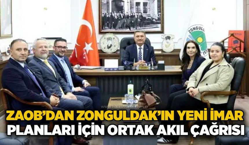ZAOB’dan Zonguldak’ın yeni imar planları için ortak akıl çağrısı