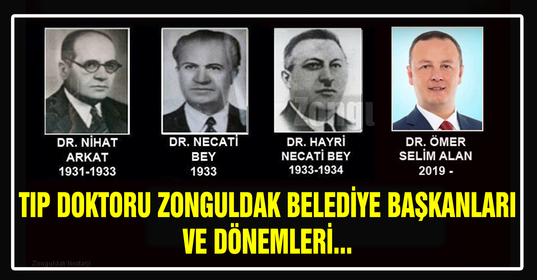 TIP DOKTORU ZONGULDAK BELEDİYE BAŞKANLARI VE DÖNEMLERİ...