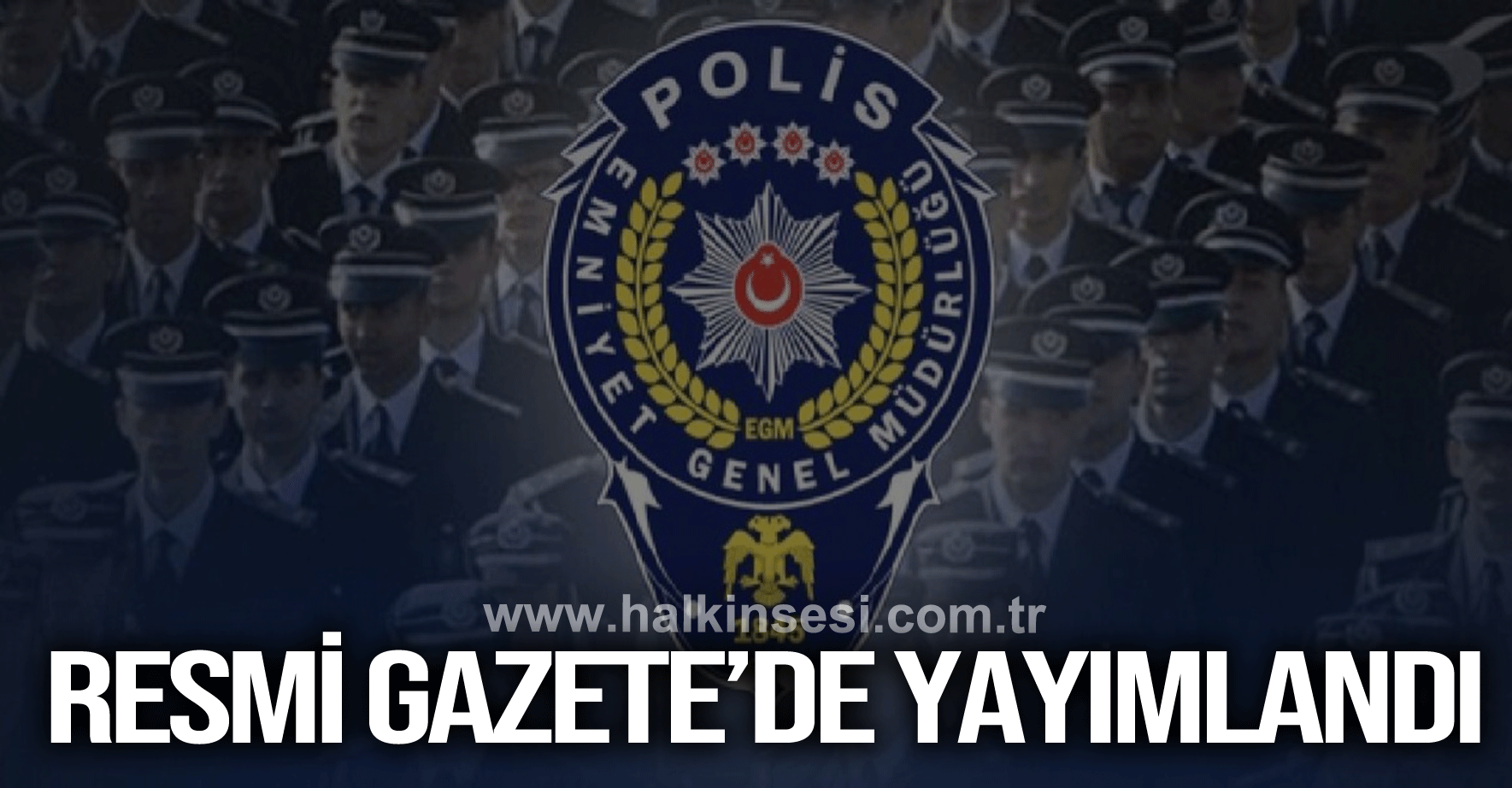 10 bin polis alım ilanı Resmi Gazete’de