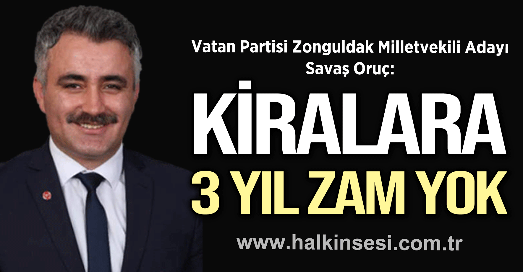 "KİRALARA 3 YIL ZAM YOK"