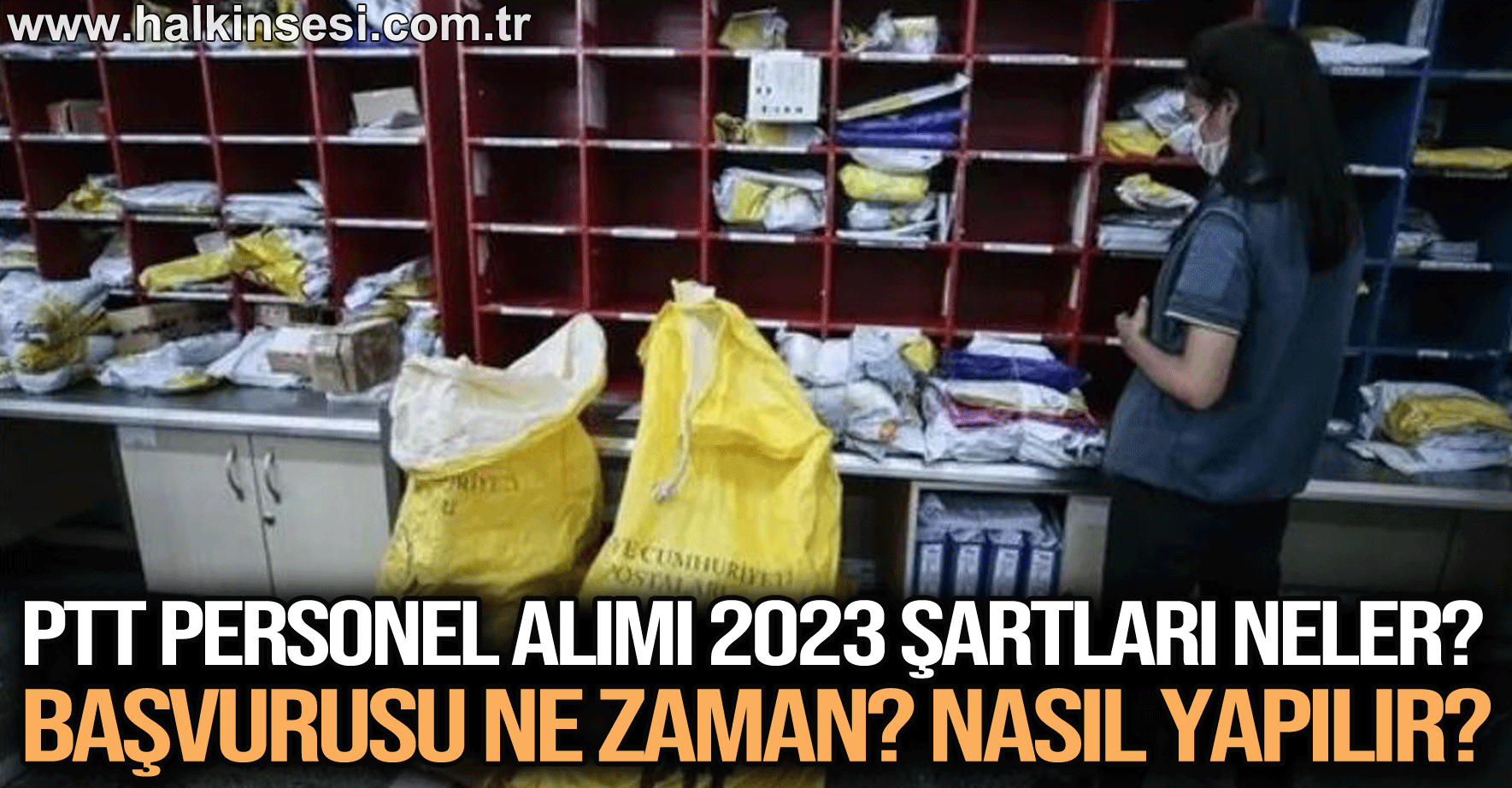 PTT personel alımı 2023 şartları neler? PTT personel alımı başvurusu ne zaman, nasıl yapılır?