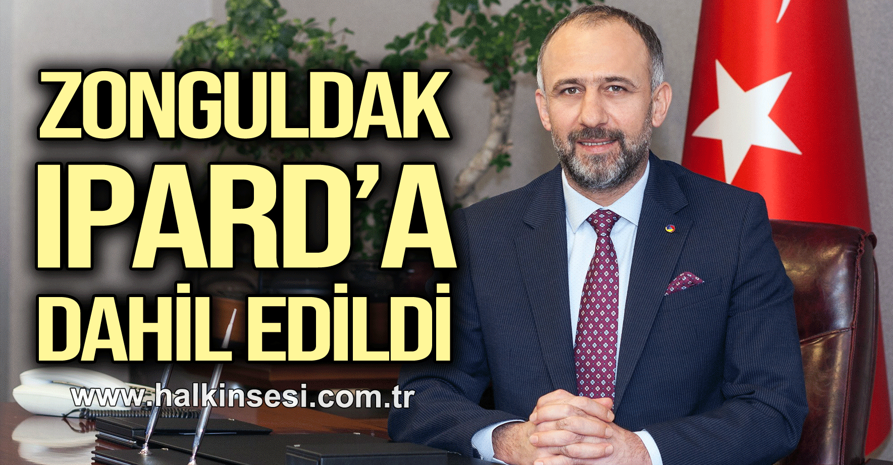 Zonguldak IPARD’a dahil edildi