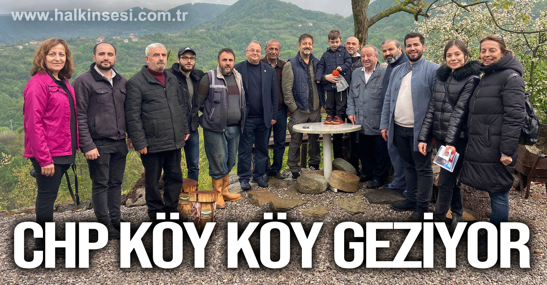 CHP KÖY KÖY GEZİYOR 