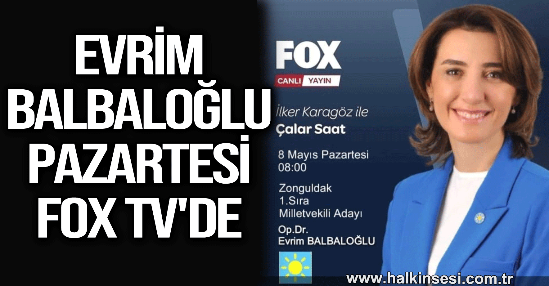 EVRİM BALBALOĞLU PAZARTESİ FOX TV'DE