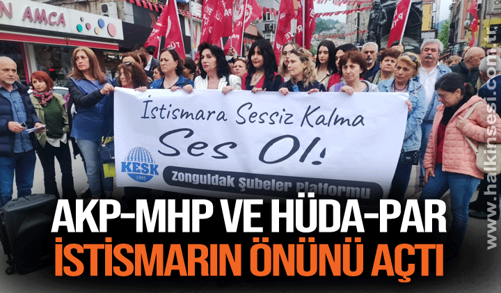 AKP-MHP ve HÜDA-PAR istismarın önünü açtı