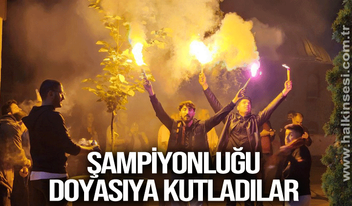 Galatasaraylılar Karabük’te şampiyonluğu doyasıya kutladı