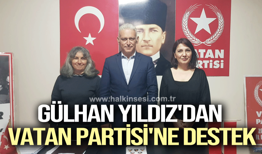 Gülhan Yıldız'dan Vatan Partisi'ne destek
