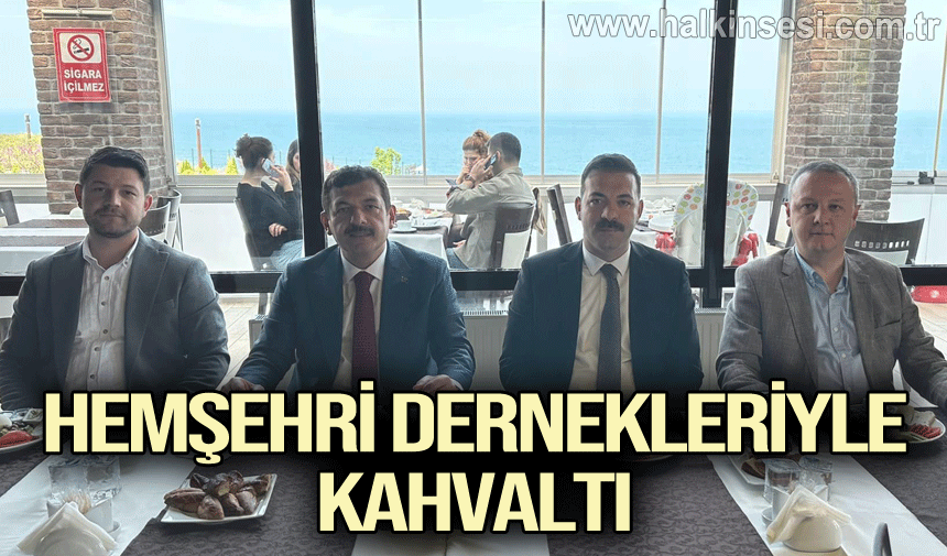 Hemşehri dernekleriyle kahvaltı