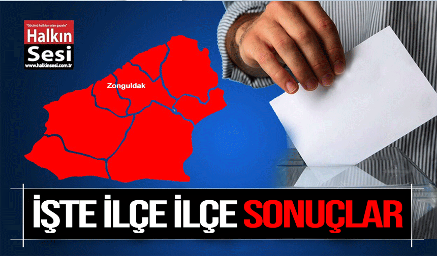 Zonguldak İli İlçelere Göre Seçim Sonuçları