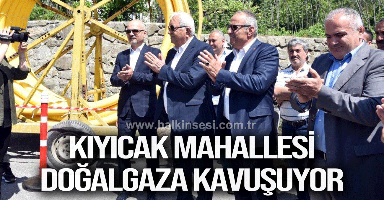 Kıyıcak Mahallesi Doğalgaza kavuşuyor