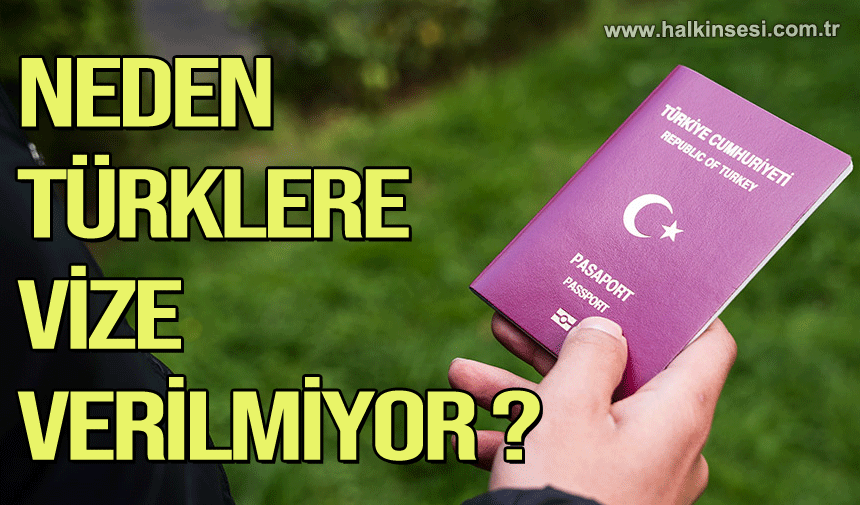 Türkiye neden vizede ret cevabı alıyor ?