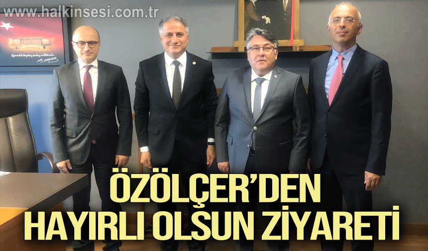 Özölçer'den hayırlı olsun ziyareti