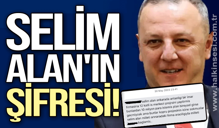 Selim Alan'ın şifresi!