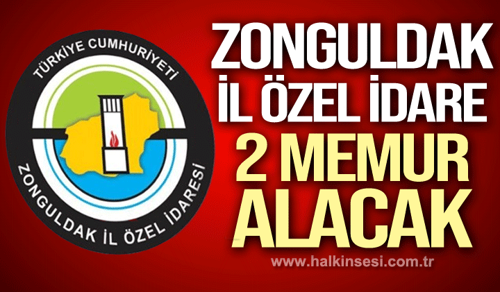 Zonguldak İl Özel İdaresi 2 memur alacak