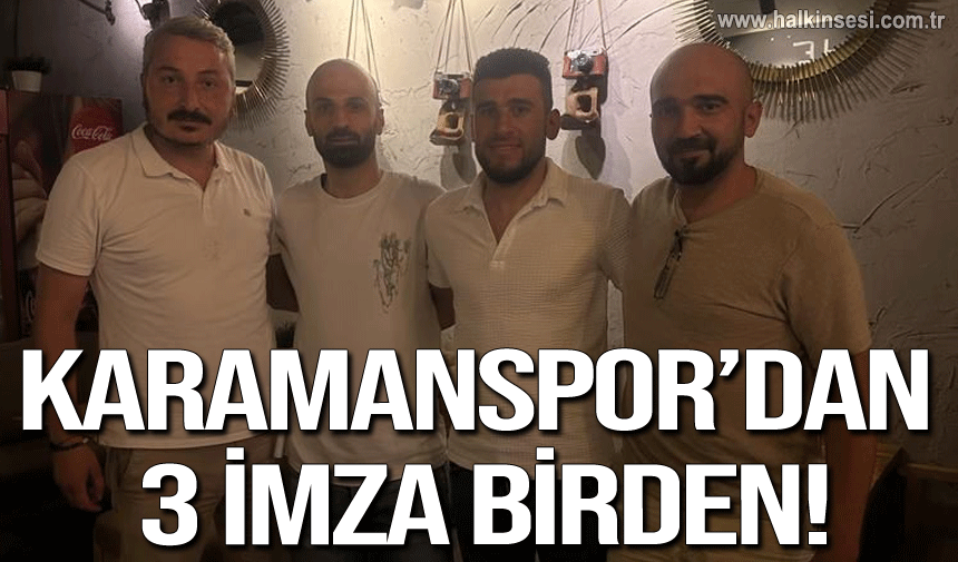 Karamanspor’dan 3 imza birden!