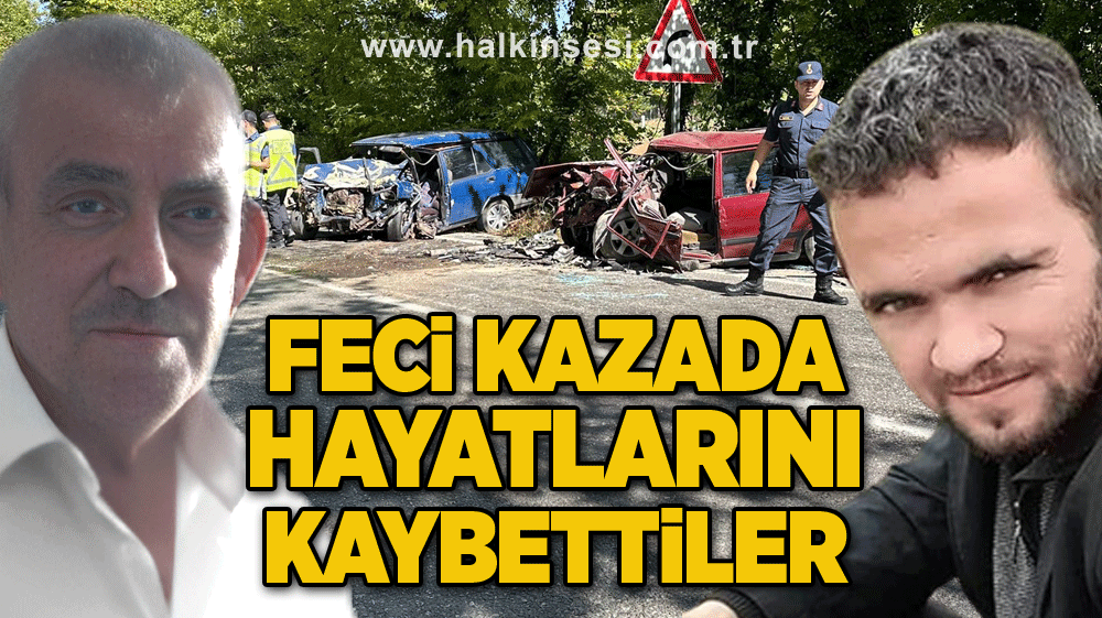 Feci kazada hayatlarını kaybettiler