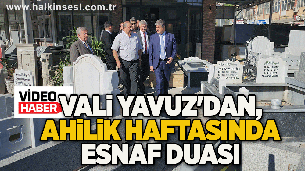 Vali Yavuz'dan, Ahilik haftasında esnaf duası