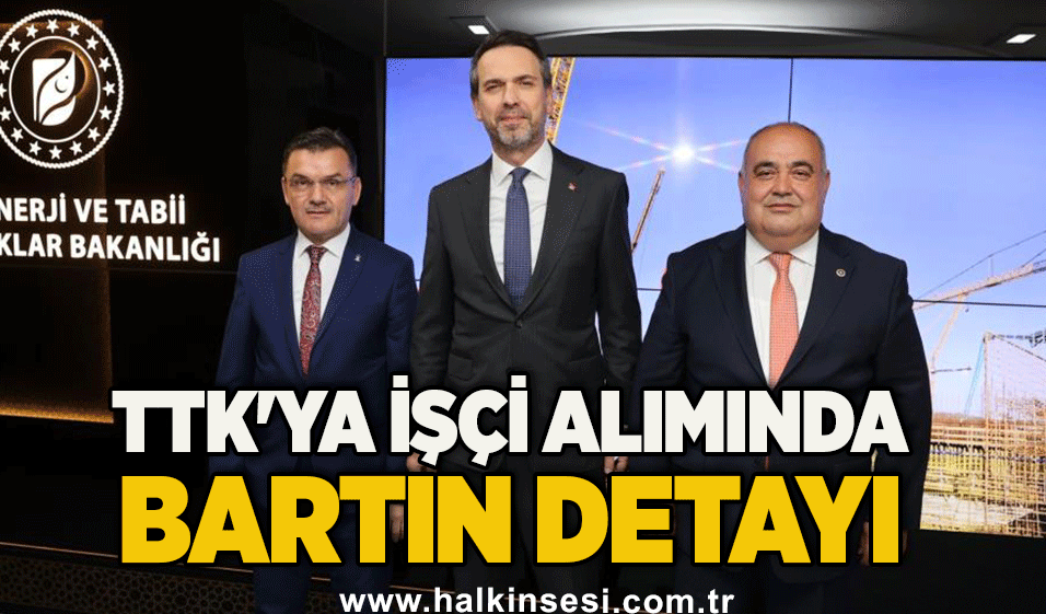 TTK'ya işçi alımında Bartın detayı