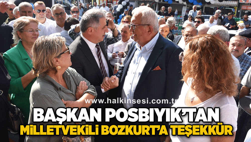 Başkan Posbıyık’tan Milletvekili Bozkurt’a Teşekkür
