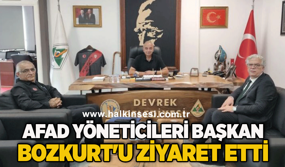 AFAD Yöneticileri Başkan Bozkurt'u ziyaret etti