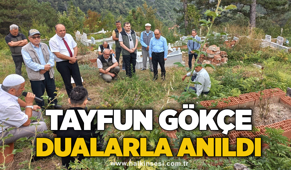 Tayfun Gökçe dualarla anıldı