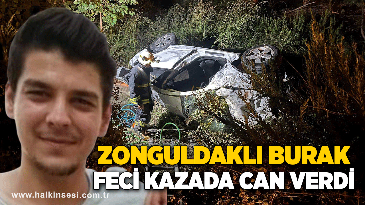 Zonguldaklı Burak feci kazada can verdi