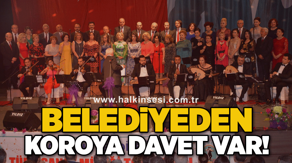 Belediyeden koroya davet var!