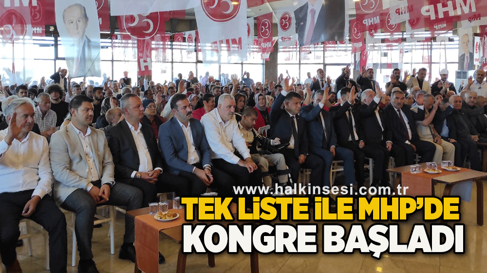 Tek liste ile MHP’de kongre başladı