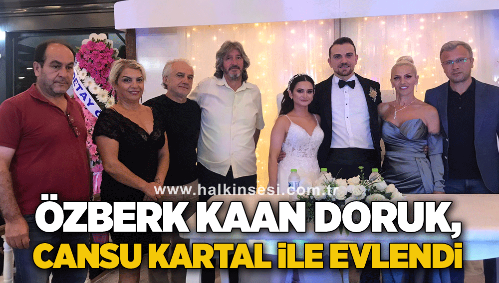 Özberk Kaan Doruk, Cansu Kartal ile evlendi